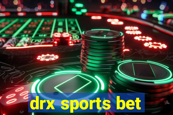 drx sports bet